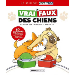 Le VRAI / FAUX des chiens - Esprit Dog