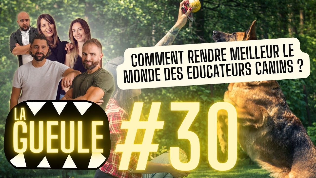 La GUEULE #30 – Améliorer le monde des éducateurs canins / Infection des glandes anales